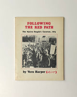 Following The Red Path: The Native People's Caravan, 1974 by Vern Harper signed paperback book