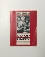 The Goal is Co-op Unity: A Report of Meetings Held in Frobisher Bay, NWT April 24 - May 1, 1981 paperback book