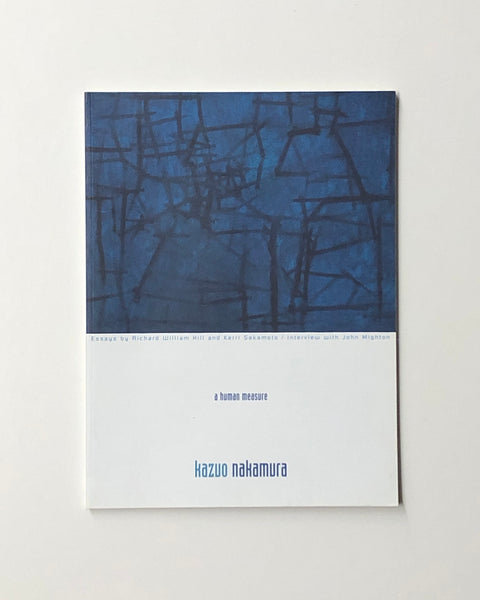 Kazuo Nakamura: A Human Measure by Richard William Hill, Kerri Sakamoto & John Mighton paperback book