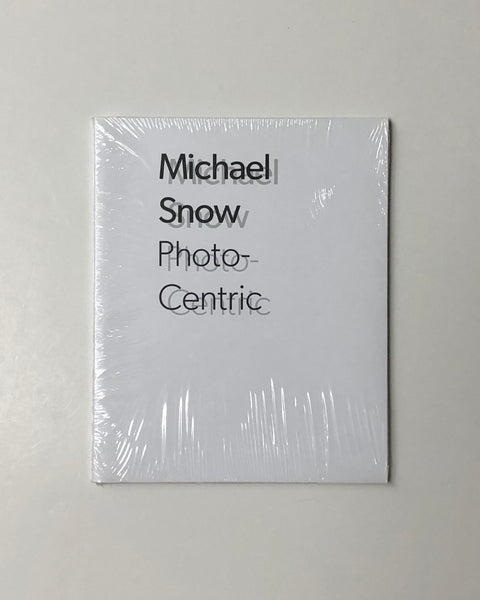 Michael Snow: Photo-Centric edited by Adelina Vlas softcover book