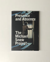 Presence and Absence: The Films of Michael Snow, 1956-1991 paperback book