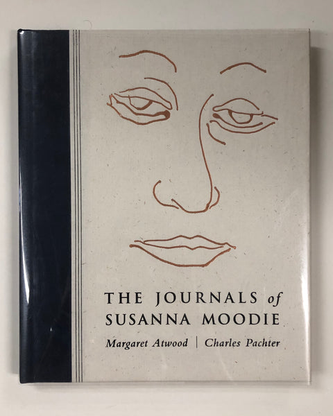 The Journals of Susanna Moodie by Margaret Atwood & Charles Pachter SIGNED Hardcover book