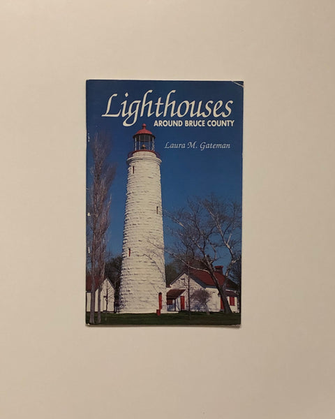 Lighthouses Around Bruce County by Laura M. Gateman paperback book