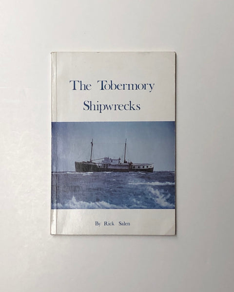 The Tobermory Shipwrecks by Rick Salen paperback book