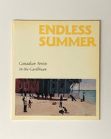 Endless Summer: Canadian Artists in the Caribbean by Elizabeth Cadiz Topp paperback book
