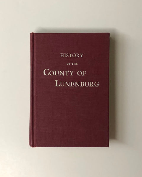 History of the County of Lunenburg by Mather Byles DesBrisay hardcover book