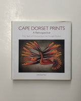 Cape Dorset Prints: A Retrospective Fifty Years of Printmaking at the Kinngait Studio by Leslie Boyd Ryan harcover book