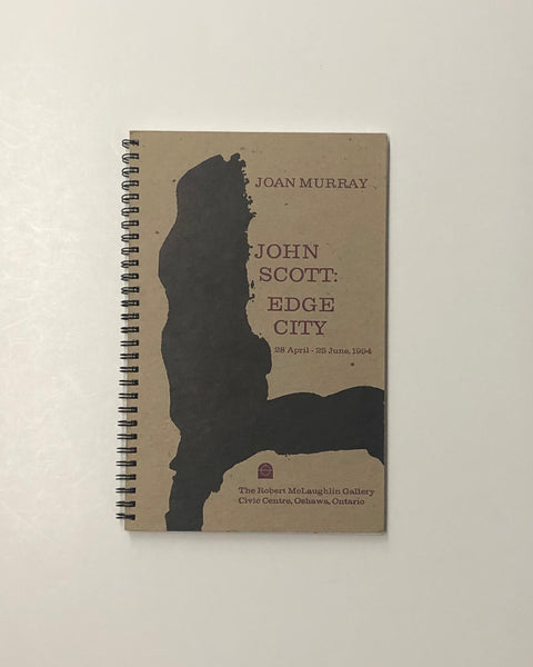 John Scott: Edge City by Joan Murray