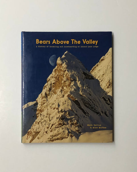 Bears Above the Valley: A History of Catskiing and Snowboarding at Island Lake Lodge by Mark Gallup & Mike McPhee hadcover book