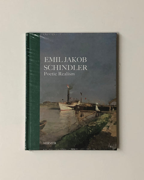 Emil Jakob Schindler: Poetic Realism by Agnes Husslein-Arco, Alexander Klee & M. Fellinger hardcover book
