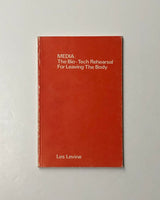 Media: The Bio-Tech Rehearsal For Leaving The Body by Les Levine paperback book