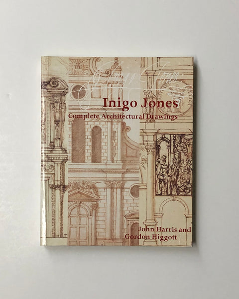 Inigo Jones: Complete Architectural Drawings by John Harris & Gordon Higgott paperback book
