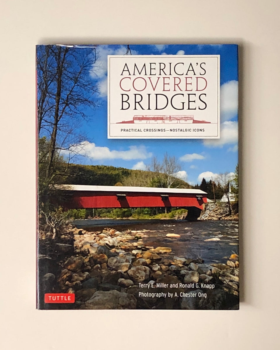 America's Covered Bridges: Practical Crossings - Nostalgic Icons – D ...