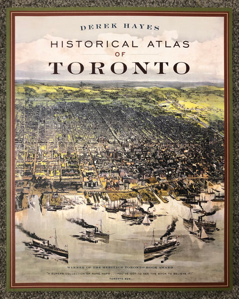 Softcover Book Historical Atlas Of Toronto by Derek Hayes