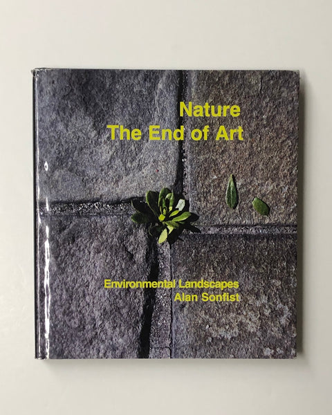Nature, The End of Art: Environmental Landscapes by Alan Sonfist hardcover book