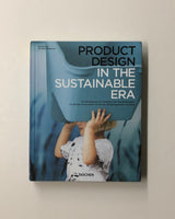 Product Design in the Sustainable Era Edited by Dalcacio Reis & Julius Wiedermann paperback book