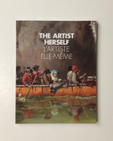 The Artist Herself: Self-Portraits by Canadian Historical Women Artists by Alicia Boutilier & Tobi Bruce paperback book