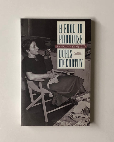 A Fool In Paradise: An Artist's Early Life by Doris McCarthy paperback book
