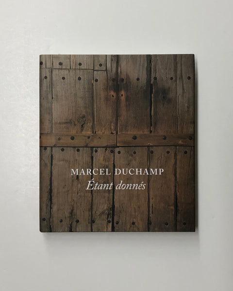 Michael R Taylor Marcel Duchamp: Etant Donnes by Michael R. Taylor | D & E LAKE LTD. – D ...