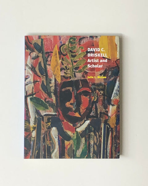 David C. Driskell: Artist and Scholar by Julie L. McGee hardcover book