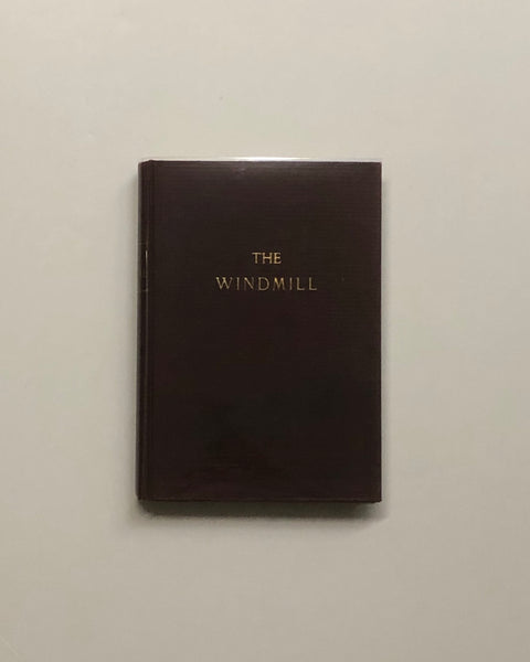 The Windmill And It's Times: A Series of Articles Dealing with the Early Days of the Windmill by E.B. Shuttleworth hardcover book