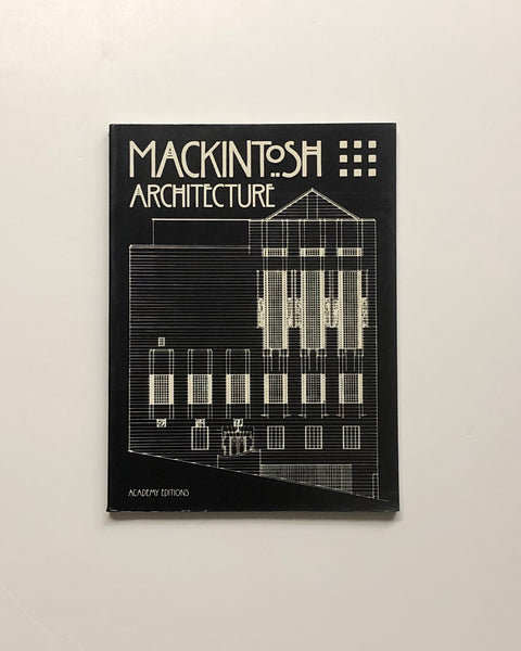 Mackintosh Architecture: The Complete Buildings and Selected Projects by Jackie Cooper & Barbara Bernard paperback book