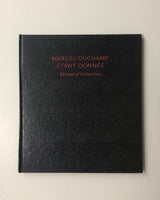 Marcel Duchamp: Manual of Instructions: Étant donnés: 1. la chute d'eau 2. la gaz d'eclairage hardcover book