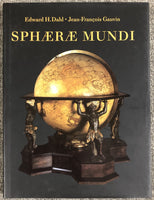 Sphaerae Mundi Early Globes at the Stewart Museum By Edward H. Dahl & Jean-Francois Gauvin