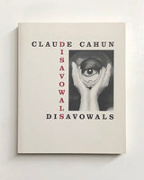 Disavowals or Cancelled Confessions by Claude Cahun (Cambridge: The MIT Press, 2008)