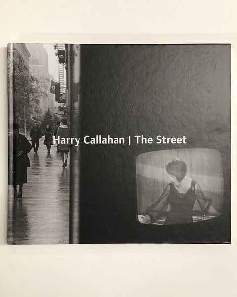 Harry Callahan: The Street Edited by Grant Arnold