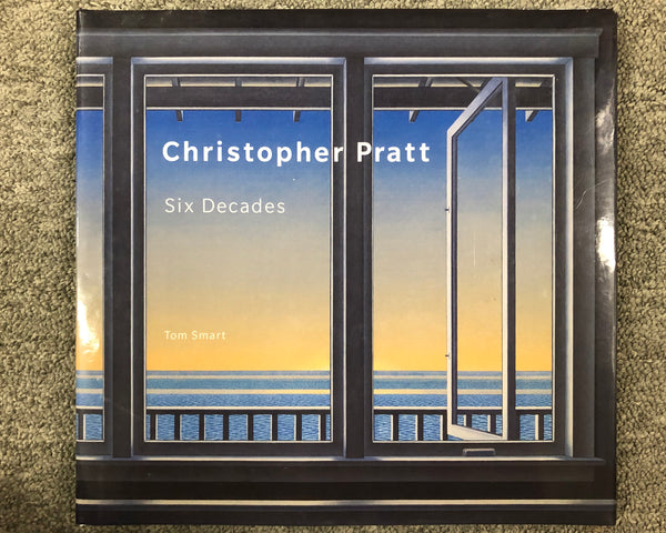 Christopher Pratt: Six Decades By Tom Smart 