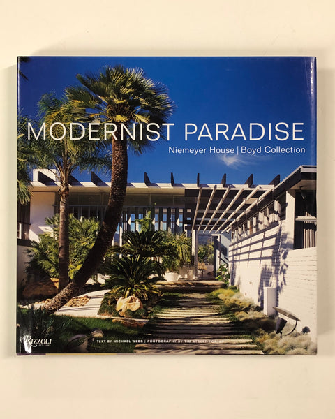 Modernist Paradise: Niemeyer House, Boyd Collection By Michael Webb & Tim Street-Porter - Rizzoli - Hardcover Book