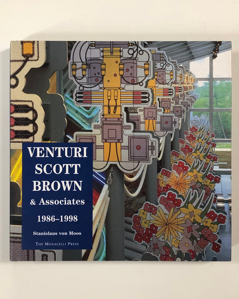 Venturi, Scott Brown & Associates: Buildings and Projects, 1986-1998 by Stanislaus von Moos