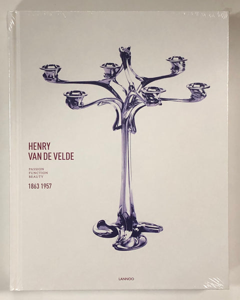 Henry Van De Velde: Passion, Function, Beauty 1863-1957 by Sabine Walter, Thomas Fohl, and Werner Adriaenssens Hardcover Book