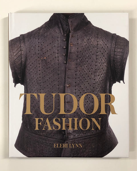 Tudor Fashion By Eleri Lynn - Yale University Press - Hardcover Book