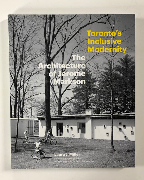 Toronto's Inclusive Modernity: The Architecture of Jerome Markson by Laura J. Miller - Figure 1 Publishing - Paperback Book