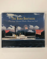 The Bard Brothers: Painting America Under Steam and Sail by Anthony J. Peluso Jr. - Hardcover Book