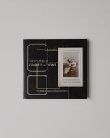 Suspended Conversations: The Afterlife of Memory in Photographic Albums by Martha Langford hardcover book