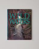 Wild Waters: Canoeing Canada's Wilderness Rivers by James Raffan & Bill Mason signed hardcover book