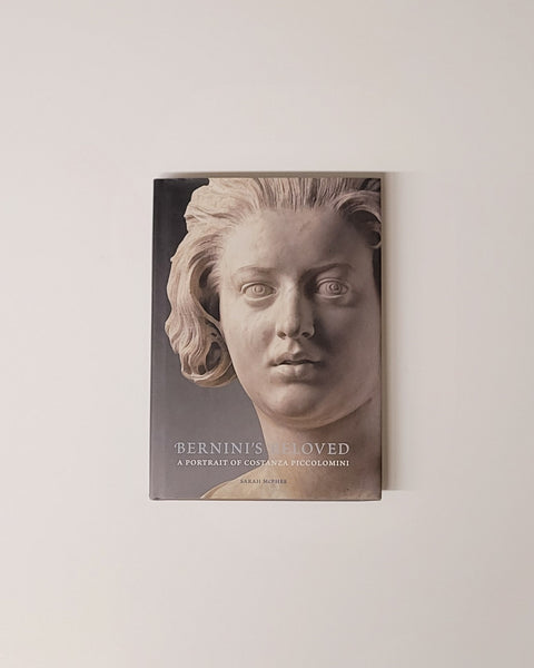 Bernini's Beloved: A Portrait of Costanza Piccolomini by Sarah McPhee hardcover book