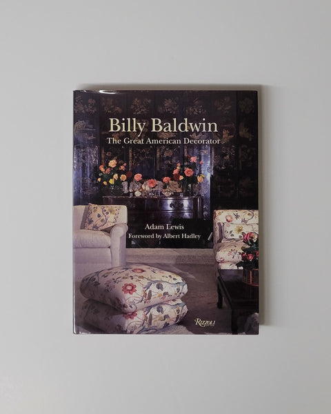 Billy Baldwin: The Great American Decorator by Adam Lewis hardcover book