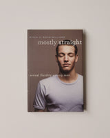 Mostly Straight: Sexual Fluidity Among Men by Ritch C. Savin-Williams hardcover book