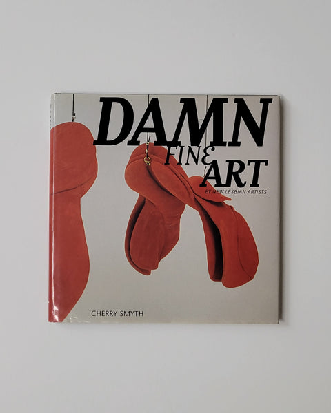 Damn Fine Art: By New Lesbian Artists by Cherry Smyth hardcover book