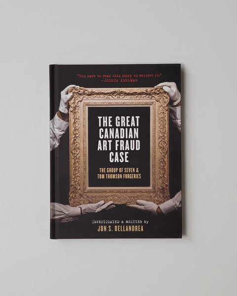 The Great Canadian Art Fraud Case by Jon S. Dellandrea hardcover book