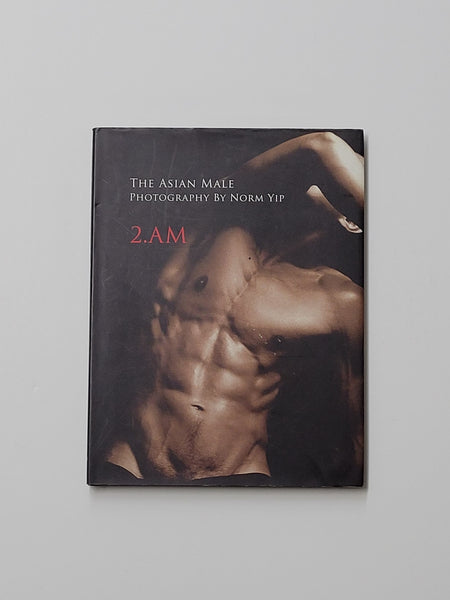 2 A.M. The Asian Male: Photography by Norm Yip SIGNED hardcover book