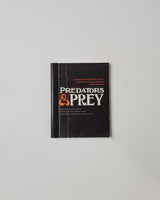 Predators & Prey: Boris Ignatovich, Andre Kertesz, Jeff Wall, Weegee, Gucci, Historical Photographs Antique Collectibles Ydessa Hendeles Art Foundation paperback book