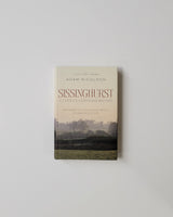 Sissinghurst: A Castle's Unfinished History: Restoring Vita Sackville-West's Celebrated Estate by Adam Nicolson hardcover book