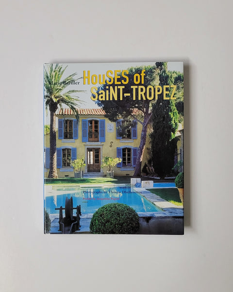 Houses of Saint-Tropez by Marie Bariller, Thomas Dhellemmes & Jacqueline Pagnol hardcover book