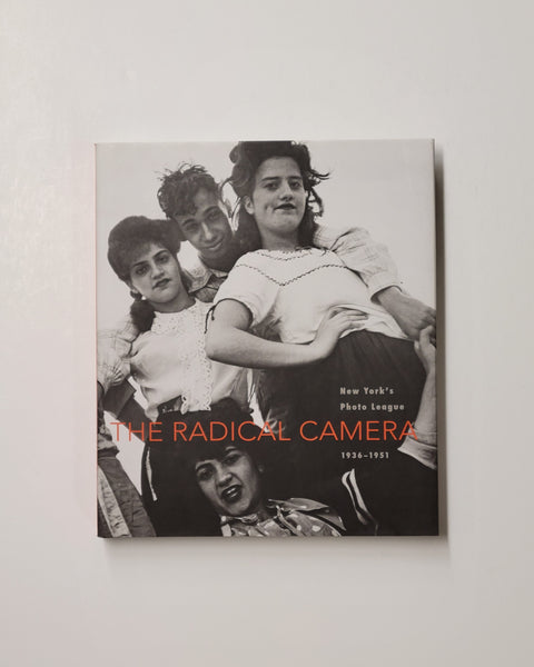 The Radical Camera: New York's Photo League, 1936-1951 by Mason Klein & Catherine Evans hardcover book