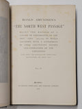 “The North West Passage” Being The Record Of A Voyage Of The Ship “Gjöa” 1903-1907…With A Supplement By First Lieutenant Hansen Vice-Commander Of The Expedition by Roald Amundsen 2 volumes First Edition
